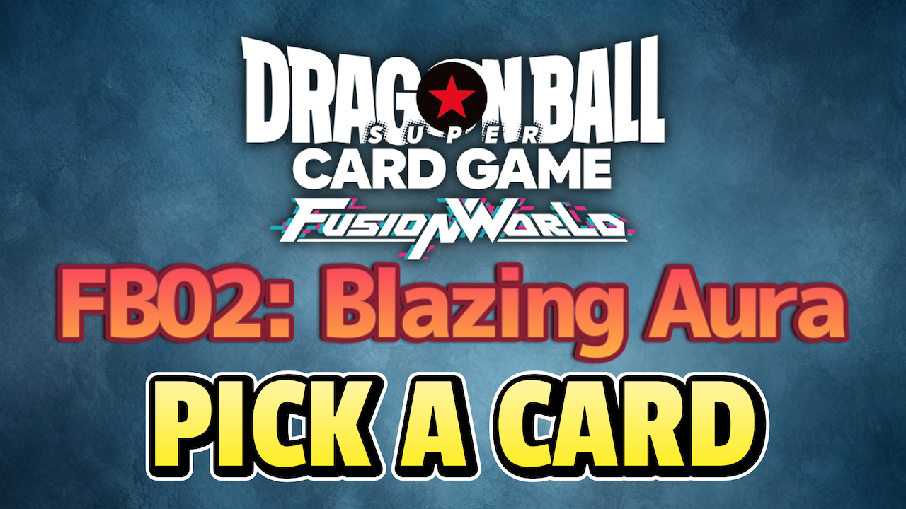 Dragon-Ball-Fusion-World-FB02-Blazing-Aura-PICK-A-CARD-285915756542
